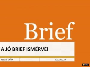 A J BRIEF ISMRVEI KESZTE DRA 20120228 DEFINCI