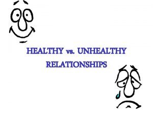 Scenarios of healthy and unhealthy relationships