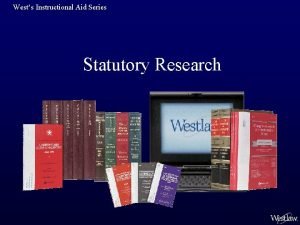 Wests Instructional Aid Series Statutory Research Wests Instructional