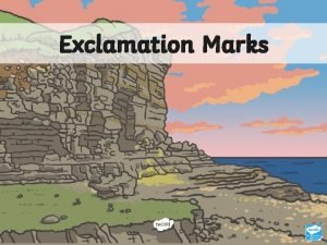 When we use exclamation mark When we use exclamation mark