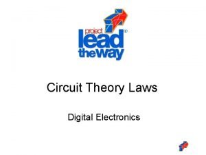 Circuit Theory Laws Digital Electronics Circuit Theory Laws