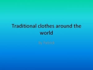 Traditional clothing around the world