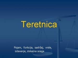 Teretnica Pojam funkcija sadraj vrste izdavanje dokazna snaga