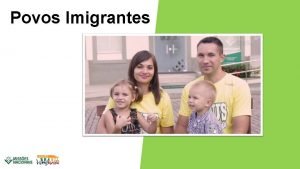 Povos Imigrantes POVOS IMIGRANTES Nos ltimos 7 anos