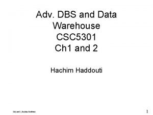 9 Adv DBS and Data Warehouse CSC 5301