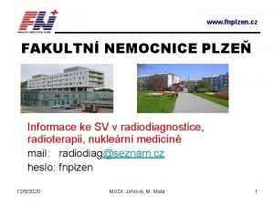 www fnplzen cz FAKULTN NEMOCNICE PLZE Informace ke