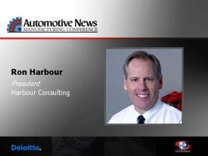 Ron Harbour President Harbour Consulting Evolution of the