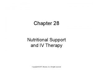 Chapter 28 nutritional support and iv therapy