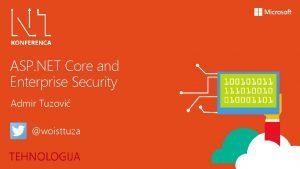 ASP NET Core and Enterprise Security Admir Tuzovi