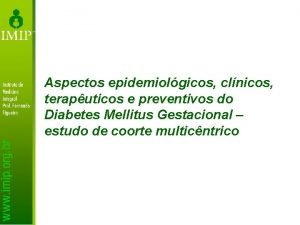 Aspectos epidemiolgicos clnicos teraputicos e preventivos do Diabetes