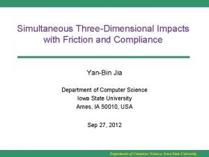 Simultaneous ThreeDimensional Impacts with Friction and Compliance YanBin
