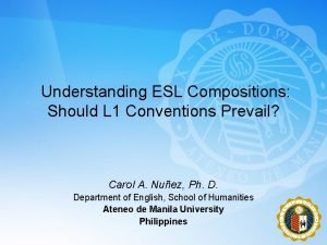 Understanding ESL Compositions Should L 1 Conventions Prevail