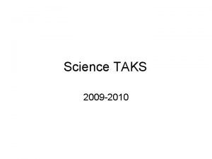 Science TAKS 2009 2010 Objective 5 What is