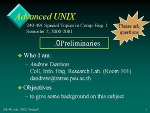 Advanced UNIX 240 491 Special Topics in Comp