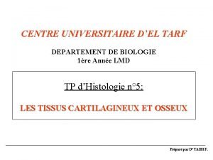 CENTRE UNIVERSITAIRE DEL TARF DEPARTEMENT DE BIOLOGIE 1re