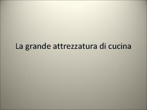 La grande attrezzatura di cucina