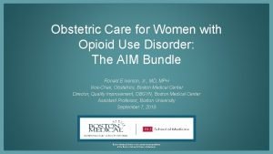 Obstetric Care for Women with Opioid Use Disorder