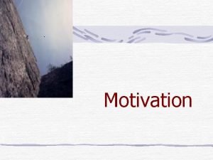 Motivation What is motivation Why motivation Importance of