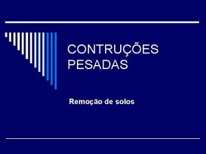 CONTRUES PESADAS Remoo de solos Terraplenagem Definido como