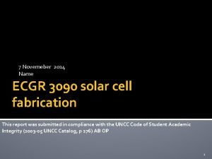 7 Novemeber 2014 Name ECGR 3090 solar cell