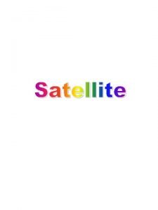 Satellites Since the early 1960 s virtually all