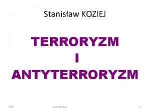 Stanisaw KOZIEJ TERRORYZM I ANTYTERRORYZM 2008 www koziej