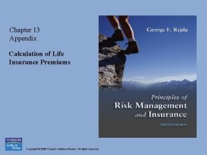 Chapter 13 Appendix Calculation of Life Insurance Premiums