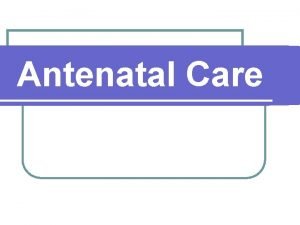 Importance of antenatal care