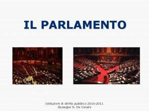 IL PARLAMENTO Istituzioni di diritto pubblico 2010 2011