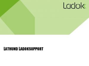 LATHUND LADOKSUPPORT 2 Kontakta Ladoksupport Ingngar Jira LADOKSUPPORT