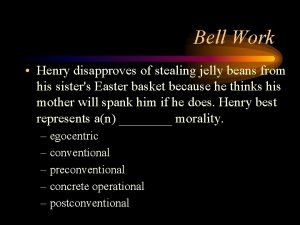 Henry disapproves of stealing jelly
