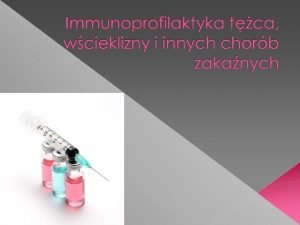 Rodzaje immunoprofilaktyki chorb zakanych czynna szczepienie o szczepienie