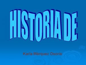 Karla Mrquez Osorio LA ANTIGUA GRECIA LA EDAD