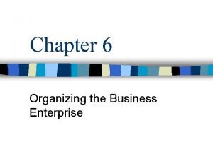 Organizing the business enterprise