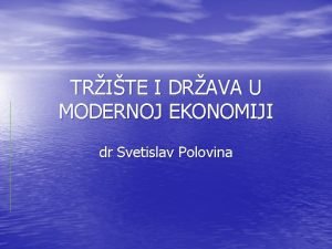 TRITE I DRAVA U MODERNOJ EKONOMIJI dr Svetislav