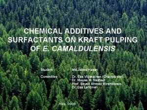 CHEMICAL ADDITIVES AND SURFACTANTS ON KRAFT PULPING OF