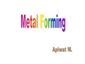 Fundamentals of metal forming