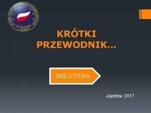 KRTKI PRZEWODNIK BIBLIOTEKA Jzefw 2017 Gdzie znajd Bibliotek