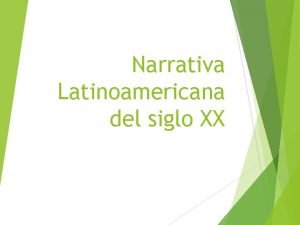 Narrativa Latinoamericana del siglo XX Narrativa Regionalista Se