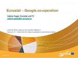 Eurostat Google cooperation Sabine Gagel Eurostat unit F