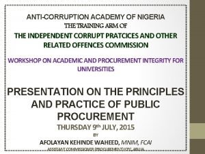 ANTICORRUPTION ACADEMY OF NIGERIA THE TRAINING ARM OF