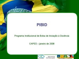 PIBID Programa Institucional de Bolsa de Iniciao Docncia