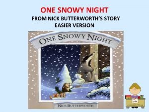 One snowy night nick butterworth