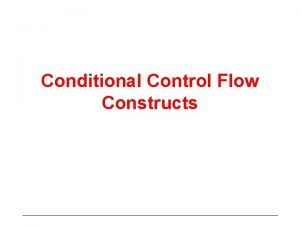 Control flow constructs