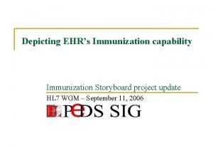 Depicting EHRs Immunization capability Immunization Storyboard project update