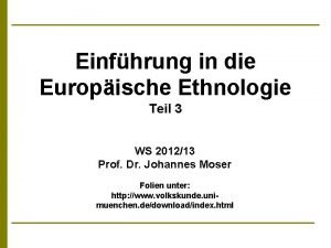 Einfhrung in die Europische Ethnologie Teil 3 WS