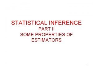 Properties of good estimator