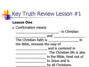 Key Truth Review Lesson 1 Lesson One n