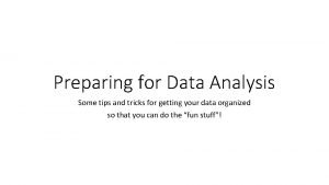 Data analysis tricks