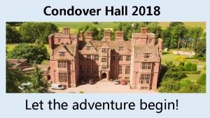 Condover Hall 2018 Let the adventure begin Staffing